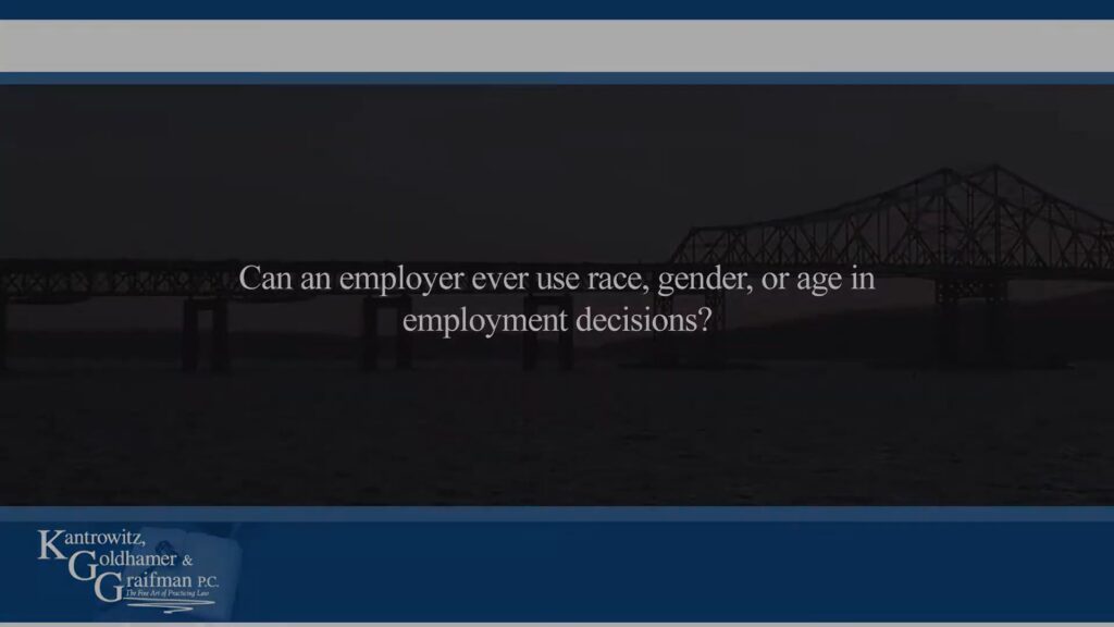 KGG FAQ Videos Can An Employer Ever Use Race, Gender, or Age in Employment Decisions?