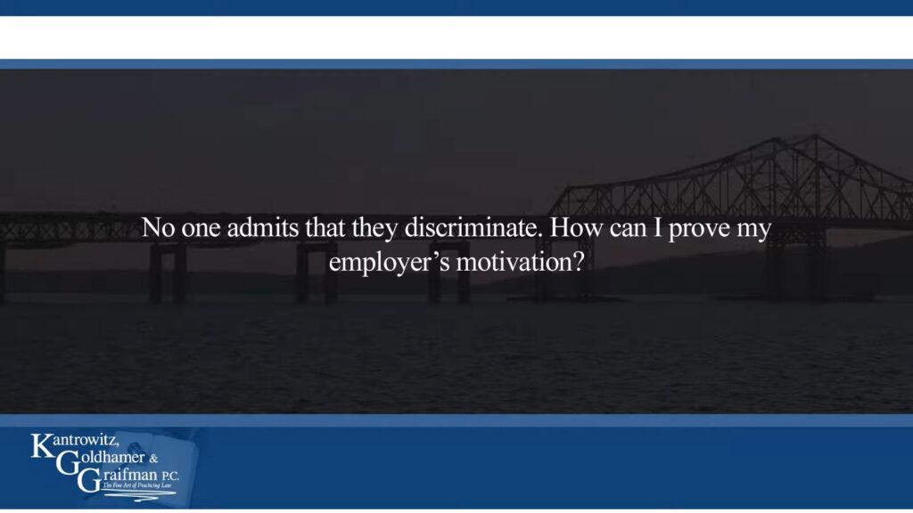 KGG FAQ Videos No one admits that they discriminate. How can I prove my employer's motivation?