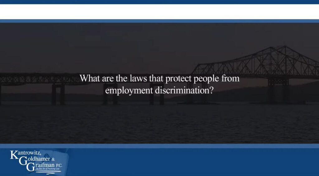 KGG FAQ Videos What are the laws that protect people from employment discrimination?